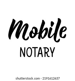 Mobile Notary. Lettering. Can Be Used For Prints Bags, T-shirts, Posters, Cards. Calligraphy Vector. Ink Illustration