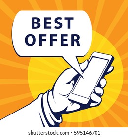 Mobile phone in businessman hand. Hand using smartphone, with a speech bubble, saying best offer, vector illustration 