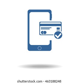 Mobile phone with credit card icon. payments methods. Processing of mobile payment, accept concept. Approved bank card. Check sign. Flat icon, One of set web icons. eps 10.