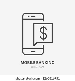 Mobile phone with money notification flat line icon. Online bank message sign. Thin linear logo for financial services, cash transfer, transaction confirmation vector illustration.