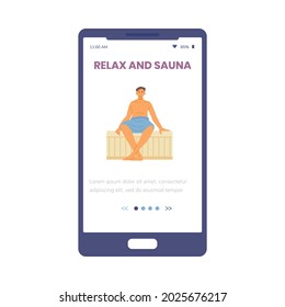 Mobile phone screen with man in towel rest on wooden bench at hot steam sauna. Relaxing and wellness in finnish, russian bath or spa center. Flat cartoon vector illustration