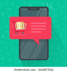 Mobile phone or smartphone order push notification vector illustration flat cartoon, cellphone with ecommerce shopping cart message bubble or internet shop order tracking app isolated