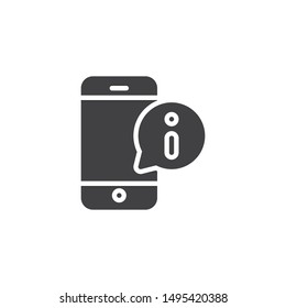 Mobile phone support message vector icon. filled flat sign for mobile concept and web design. Smartphone with information speech bubble glyph icon. Symbol, logo illustration. Vector graphics