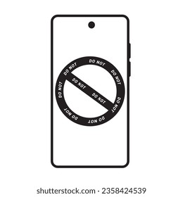 Mobile with Red circle forbidden icon written the word "do not," stop sign on screen.