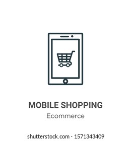Mobile shopping outline vector icon. Thin line black mobile shopping icon, flat vector simple element illustration from editable ecommerce concept isolated on white background