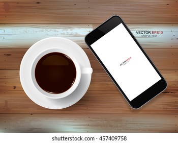 Mobile smart phone and a cup of coffee on wood texture background. Vector illustration.
