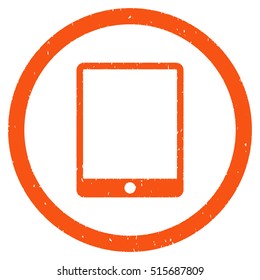 Mobile Tablet rubber seal stamp watermark. Icon symbol inside circle frame with grunge design and dust texture. Scratched vector orange ink emblem on a white background.