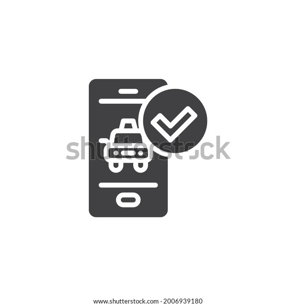 Mobile taxi order vector icon. filled flat sign\
for mobile concept and web design. Taxi Arrived glyph icon. Symbol,\
logo illustration. Vector\
graphics
