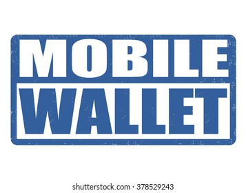 Mobile wallet grunge rubber stamp on white background, vector illustration