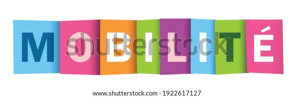 MOBILITE colorful\
vector typography banner isolated on white background (MOBILITE\
means MOBILITY in\
French)