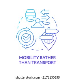 Mobility rather than transport blue gradient concept icon. Prefer public transport. Maas concept component abstract idea thin line illustration. Isolated outline drawing. Myriad Pro-Bold font used