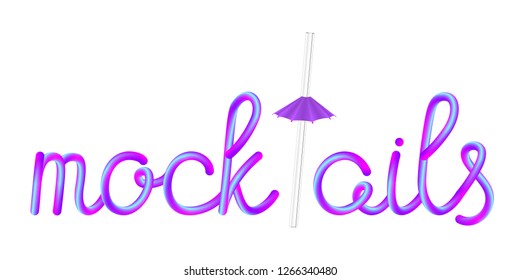 mocktails calligraphic colorful hand-drawn lettering text with reusable transparent glass straw and umbrella isolated on white background, stock vector illustration clip art