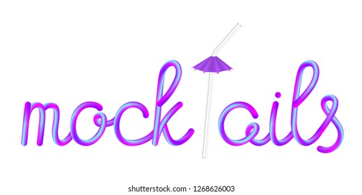 mocktails calligraphic colorful hand-drawn lettering text with reusable transparent glass straw and umbrella isolated on white background, stock vector illustration clip art