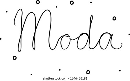 Moda phrase handwritten with a calligraphy brush. Fashion in spanish. Modern brush calligraphy. Isolated word black