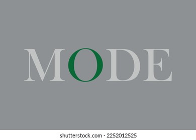 MODE text with creative logotype template. White and Green typography t-shirt design. Gray background vector illustration.