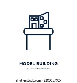 model building icon from activity and hobbies collection. Thin linear model building, building, model outline icon isolated on white background. Line vector model building sign, symbol for web and