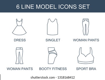 model icons. Trendy 6 model icons. Contain icons such as dress, singlet, woman pants, booty fitness, sport bra. model icon for web and mobile.