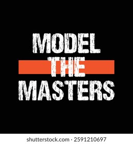 model the masters text on black background.