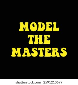 model the masters text on black background.