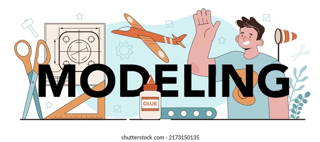 Modeling typographic header. Teacher learning students to craft. Aircraft modeling, sculpting and sewing school course. Creative hobby. Isolated flat vector illustration