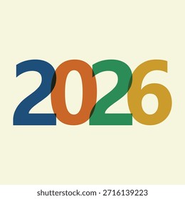 Diseño moderno de tipografía de 2026 con números superpuestos en azul intenso, naranja quemado, verde azulado y amarillo mostaza. Limpia tipografía sans-serif con Formas geométricas y sutil mezcla de colores sobre un fondo de textura beige claro. Ideal para temas editoriales, de marca, de calendario y de diseño futurista.