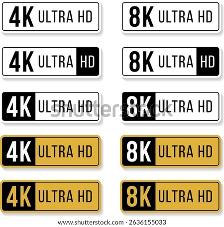 Modern 4K and 8K Ultra HD resolution labels in black, white, and gold styles for digital display quality, streaming media, video technology and television branding