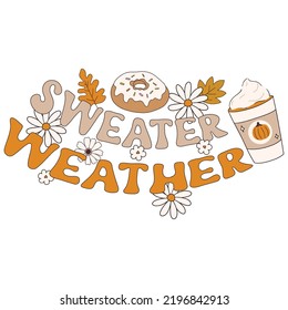 Modern 70s Retro autumn fall and thanksgiving card hand drawn design, typography banner for poster, greeting card, t-shirt vector illustration isolated on background. Sweter weather typography