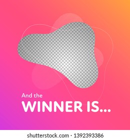 Modern abstract amoeba giveaway banner template. Flat gradient red to pink winner frame with transparent space for picture. Advertising giving present for like, repost. Decoration for business account