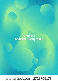 Un fondo abstracto moderno con Gradientes verdes y azules con círculos flotantes y textura acústica para el Web y el diseño App.