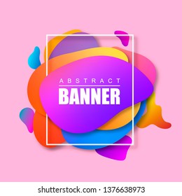 Modern abstract banner. Gradient floating liquid geometric shape of different colors. Template ready for use in web or print design.