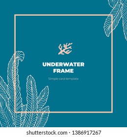 Modern abstract banner template. Flat underwater seaweed geometric square frame on blue background. Template for the design of a logo, flyer of presentation for summer sea trip, diving, scuba, cruise.