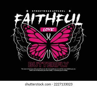 Modern abstract Faithful typography slogan butterfly print. In heavy metal style, stylish print for streetwear, print for t-shirts and hoodies, isolated on black background