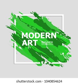 Modern art abstract banner. Vector square frame for text with green paintbrush lines.