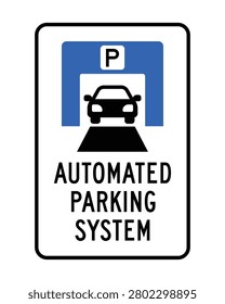 Modern automated parking system sign featuring a vehicle entering a smart parking facility. Ideal for automated parking garages, intelligent transportation systems, smart city infrastructure, autonomous vehicle facilities, mobility solutions, transportation technology, and public parking signage.