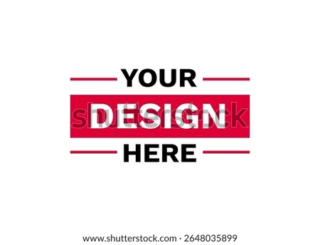 Modern badge with your design here text in bold style. great for logo or brand mockup.