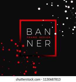 Modern Banner Template with Space for Text. Design Promo Poster. Text in Color Frame and Splash Dots around. Vector Illustration