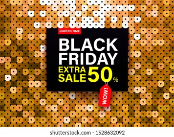 Modern Black Friday banner with gold sequin fabric effect for special offers, sales and discounts. Promotion and shopping template for Extra sale 50% off. Limited time offer
