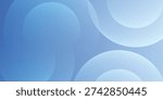 Modern blue geometric backdrop with overlapping round shapes and gradients eps10