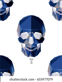 Modern blue polygonal flat hipster style illustration of human Skull, poster with text Piece of me. Calavera, halloween, dark spell t-shirt design.