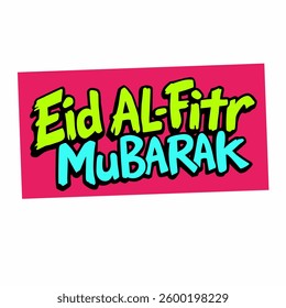 A modern and bold "Eid Al-Fitr Mubarak" typography with bright green and blue text on a vibrant pink background, giving a festive and cheerful vibe