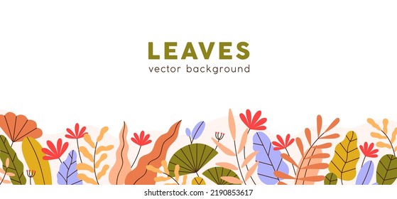 Modern botanical background with leaf, flower border. Floral banner design with abstract colorful leaves ornament. Multicolor herbs, plants backdrop. Flat vector illustration isolated on white