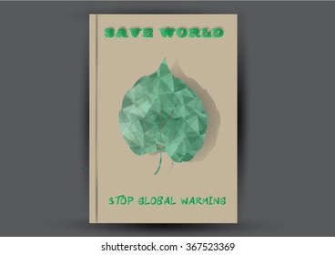 Modern Brochure design Layout template. Ecology background with green leaf polygonal for magazine, cover, poster design.Paper for eyes style with message "Stop Global Warming"