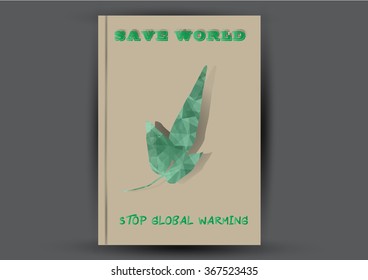 Modern Brochure design Layout template. Ecology background with green leaf polygonal for magazine, cover, poster design.Paper for eyes style with message "Stop Global Warming"