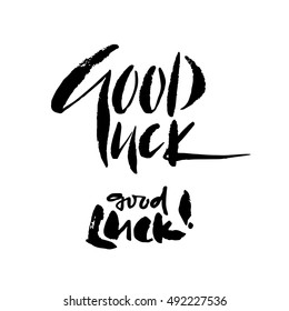 Modern brush calligraphy inscriptions. Good Luck.