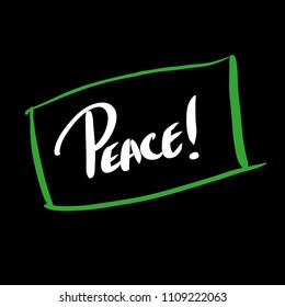 Modern Caligraphy Inscription
Peace. Word Peace In A Green Frame On A Black Background. Vector Illustration.