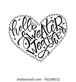 Modern calligraphy brush lettering text, hand-drawn inscription - hello sweater weather. Vector card or poster design with unique typography. Winter autumn ink lettering art.