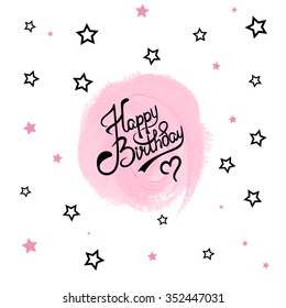 Modern calligraphy brush script Happy Birthday vector over grunge acrylic stroke brush paint. Greeting card sign handwritten lettering typography. Perfect design for postcards and prints.