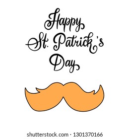 Modern calligraphy flat style. Handwritten lettering Happy St. Patrick's Day on white background for greeting card, poster, invitation to irish party with design element, red mustache. Vector epS10