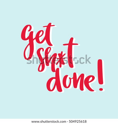 Modern calligraphy hand drawn quote for card design or poster. Isolated on background. Creative lettering vector illustration for t-shirt, apparel.
