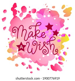 Modern calligraphy lettering of Make a wish in red on pink watercolor background for decoration, poster, greeting cards, holiday, birthday, postcard, Valentines day, valentine, wedding